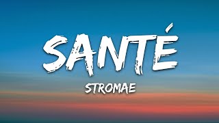 Stromae  Santé Lyrics [upl. by Norym944]