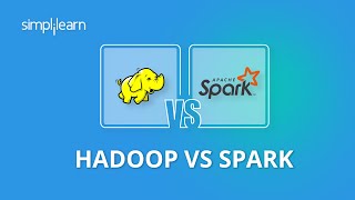 Hadoop vs Spark  Hadoop And Spark Difference  Hadoop And Spark Training  Simplilearn [upl. by Itida]