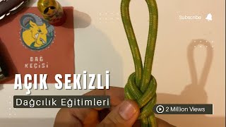 Açık Sekizli Düğümü Bağı Nasıl Atılır [upl. by Phyllida]