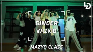 Wizkid  Ginger ft Burna Boyㅣ걸스안무ㅣMAZYO CLASSㅣChoreography by MAZYOㅣ레츠댄스아카데미 안양범계점 [upl. by Pasadis]