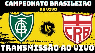 AMÉRICA MG X CRB  TRANSMISSÃO AO VIVO CAMPEONATO BRASILEIRO  AO VIVO [upl. by Sikko]