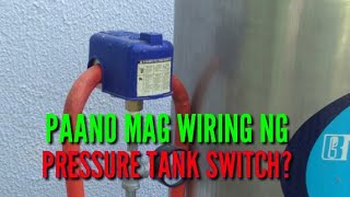 PAANO MAG WIRING NG PRESSURE TANK SWITCH [upl. by Eille]