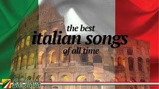 The Best Italian Songs of all Times [upl. by Aeriell]