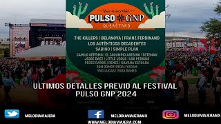 ULTIMO DETALLES PREVIO AL FESTIVAL PULSO GNP 2024 [upl. by Lanette]