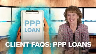 URGENT News for Your Client with a PPP Loan QampA Added [upl. by Uehttam355]