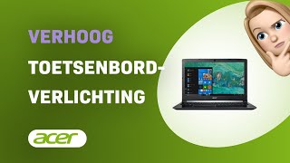 Hoe de Toetsenbordverlichting Helderheid Verhogen op je Acer Aspire 5 [upl. by Ennyl]