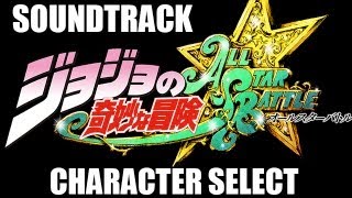 JoJos Bizarre Adventure ASB Soundtrack  Character Select [upl. by Geaghan]