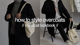 How To Style Overcoats  Overcoat Lookbook  Minimal Fashion 2021 [upl. by Tabib]