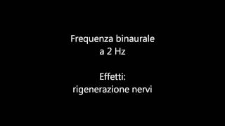 2 Hz binaurale  Rigenerazione nervi [upl. by Aivirt]