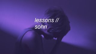 lessons  sohn lyrics [upl. by Irma]