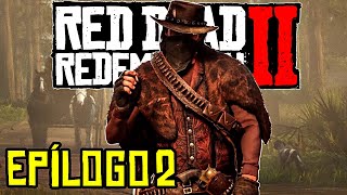 RED DEAD REDEMPTION 2  EPÍLOGO PART2 [upl. by Redmond]