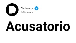 Acusatorio Meaning In English [upl. by Allehc]