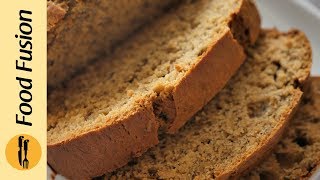 Banana Bread Recipe Recipe By Food Fusion [upl. by Willis35]