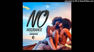 DriemoNo InsuranceMp3 Download [upl. by Ardnuas898]