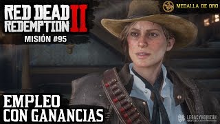 Red Dead Redemption 2  Misión 95  Empleo con ganancias Medalla de Oro [upl. by Eelyr904]