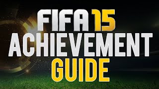 FIFA 15 ACHIEVEMENT GUIDE  EASY GAMERSCORE  TROPHIES  FIFA 15 ULTIMATE TEAM ACHIEVEMENTS [upl. by Reich414]