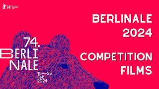 Berlinale 2024  Competition Films of the 74th International Berlin Film Festival [upl. by Davie423]