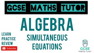 Simultaneous Equations Higher amp Foundation  GCSE Maths Tutor [upl. by Maltzman]