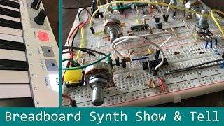 Breadboard Synthesizer Show amp Tell [upl. by Ahtela562]