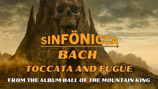 Bach Toccata and Fugue in D minor Metal Version classical cover variation aaranged by SINFӦNICCA [upl. by Eninotna]