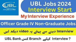 UBL Jobs Interview 2024 Officer Grade IV Jobs  Rameem Daim Tips [upl. by Arriaes781]