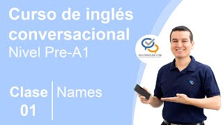 Curso de inglés conversacional  Nivel Pre A1 Clase 1  Names [upl. by Odraccir]