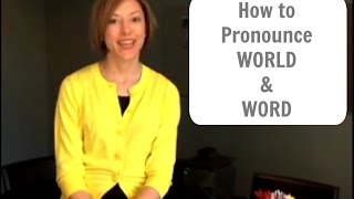 How to pronounce WORLD amp WORD  English Pronunciation Lesson [upl. by Zenda]