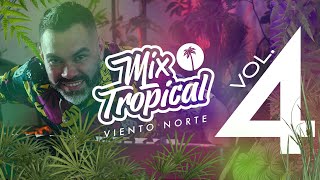 VIENTO NORTE  Mix Tropical Vol 4 Video Oficial [upl. by Labors]