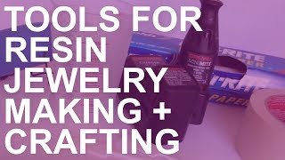 Tools for Resin Jewelry Making and Crafting [upl. by Gloriana]