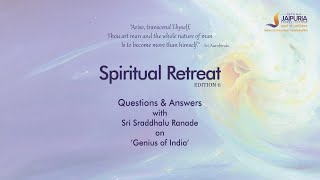 QampA with Sri Sraddhalu Ranade  Day 3  Spiritual Retreat 2023 Edition 6 [upl. by Kreda]