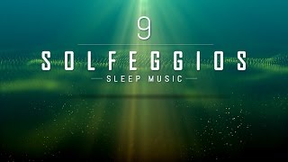 All 9 Solfeggio Frequencies  POWERFUL HEALING MIRACLE TONES  Sleep Meditation Music  9 Hours [upl. by Hal]