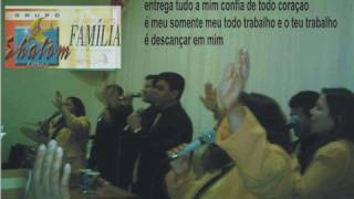 GRUPO SHALOM FAMILIA  NÃO TENHA SOBRE TI [upl. by Hope754]