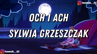 Sylwia Grzeszczak  och i ach TEKSTLYRICS [upl. by Thomasin]