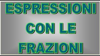 Espressione con frazioni e 4 operazioni [upl. by Slayton]