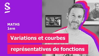 Variations et courbes représentatives de fonctions  Maths  1ere [upl. by Sueahccaz951]