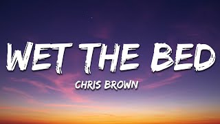 Chris Brown  Wet The Bed Lyrics [upl. by Nwahsirhc496]