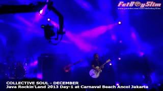 COLLECTIVE SOUL  DECEMBER live at Java Rockin Land 2013 Jakarta Indonesia [upl. by Nohtan]