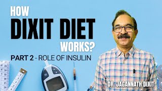 How Dixit Diet Works  Part 2  Role of Insulin Hindi  Dr Dixit [upl. by Duff792]