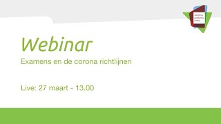 Webinar Examens en de corona richtlijnen [upl. by Krispin855]