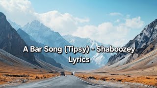 A Bar Song Tipsy  Shaboozey Lyrics [upl. by Arhat395]