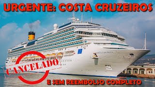 COSTA CRUZEIROS NÃO VEM MAIS AO BRASIL TEMPORADA 20202021 FOI CANCELADA PRA TODOS NAVIOS E AGORA [upl. by Azil381]