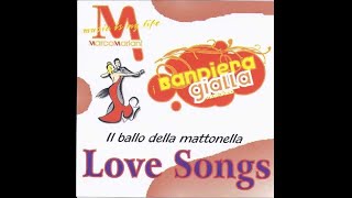 I Bandiera Gialla  Love songs [upl. by Marshal]