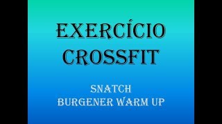 Snatch e Burgener Warm up  Exercício CrossFit [upl. by Oigolue827]