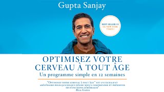 Optimisez votre cerveau à tout âge Un programme simple en 12 semaines Gupta Sanjay MD Livre audio [upl. by Eus358]