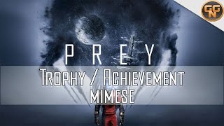 Prey Mimese  Mimesis Trophy  Achievement Guide [upl. by Lladnew]