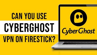 Can You Use CyberGhost VPN on Firestick [upl. by Cherianne493]