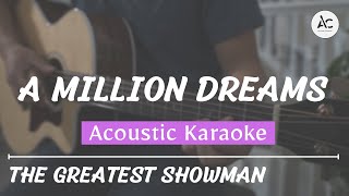 A Million Dreams  Acoustic Karaoke The Greatest Showman [upl. by Bullen]