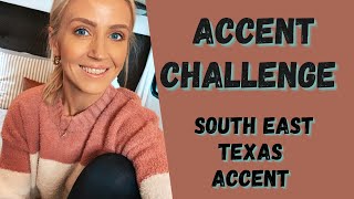 ACCENT TAGCHALLENGE  SOUTH EAST TEXAS ACCENT  SOUTHERN TWANG [upl. by Marchelle592]