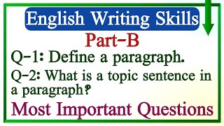 Writing Skills  PartB  Q1 Define a paragraph  Q2 What is a topic sentence in a paragraph [upl. by Fishman]