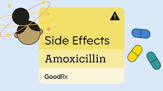 Amoxicillin How to Manage Side Effects  GoodRx [upl. by Domenech]